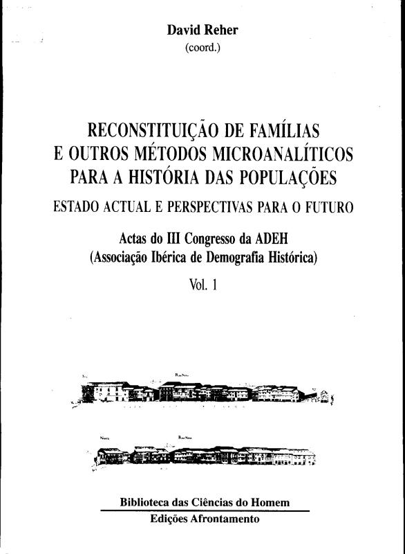 Reconstituição de Paróquias e Análise Demográfica: Estudo comparativo de gerações nascidas em duas paróquias periféricas de Portugal entre 1680 e 1850