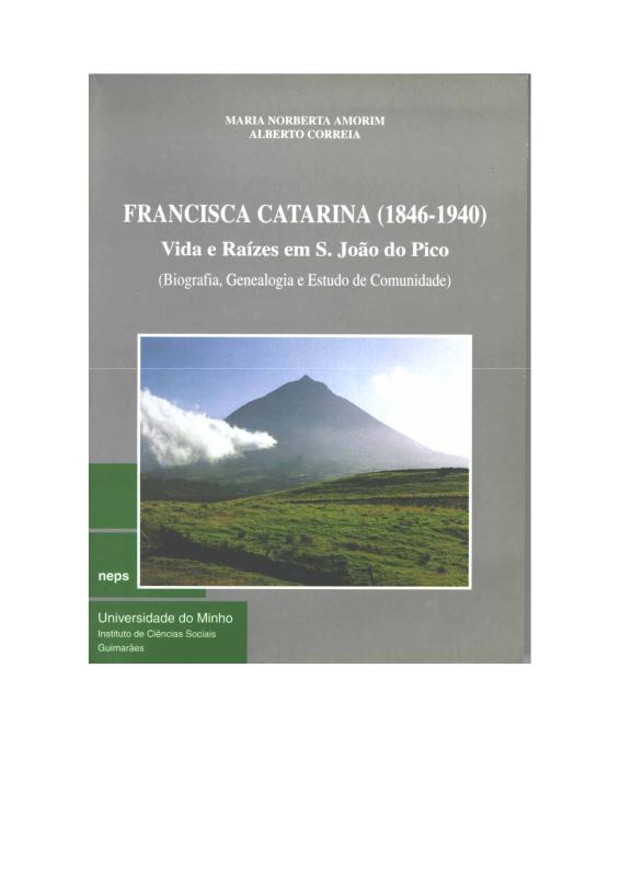 Francisca Catarina (1846-1940), vida e raízes em S. João do Pico (biografia, genealogia e estudo de comunidade)